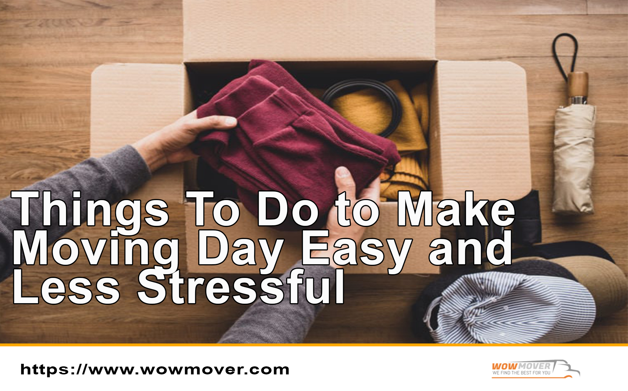 Things To Do to Make Moving Day Easy and  Less Stressful