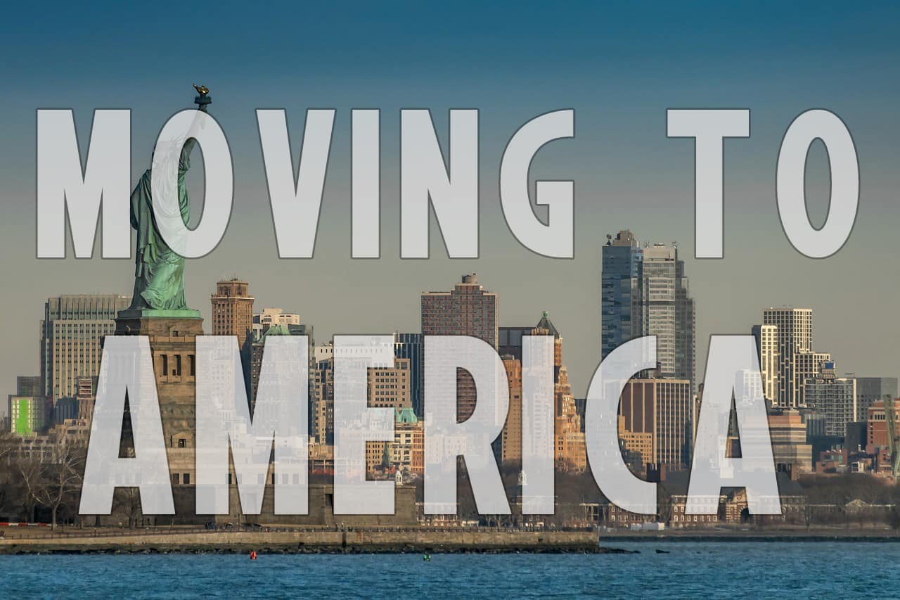 The Ultimate Guide Moving To America