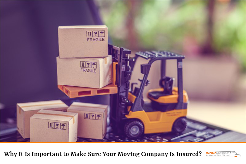 Why It Is Important to Make Sure Your Moving Company Is Insured?