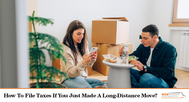 How To File Taxes If You Just Made A Long-Distance Move?